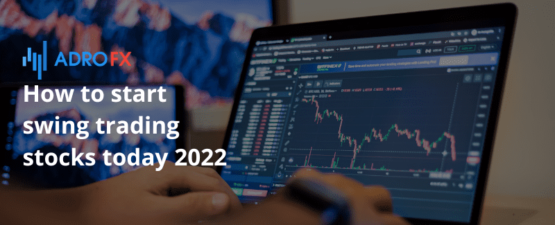 How to start swing trading stocks today 2022