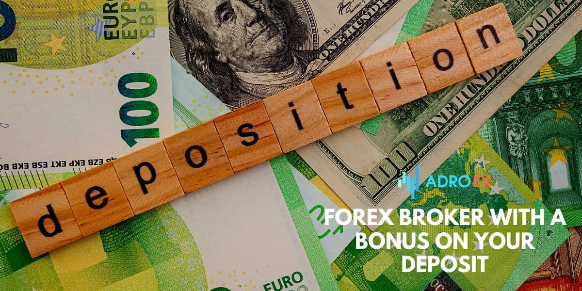 Forex Broker With A Bonus On Your Deposit