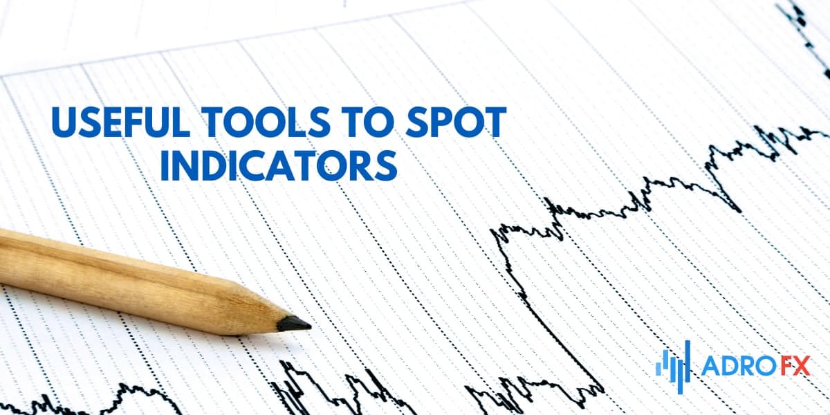 Useful Tools To Spot Indicators