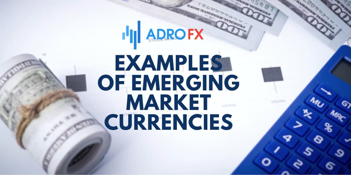 Examples of emerging market currencies: Examples of emerging market currencies: